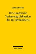 Müßig |  Müßig, U: Europäische Verfassungsdiskussion 18. Jhdt. | Buch |  Sack Fachmedien