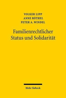 Lipp / Röthel / Windel | Familienrechtlicher Status und Solidarität | Buch | 978-3-16-149802-2 | sack.de