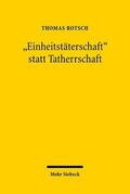 Rotsch |  "Einheitstäterschaft" statt Tatherrschaft | Buch |  Sack Fachmedien