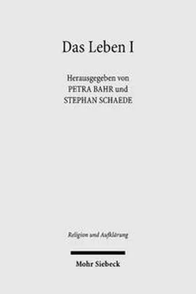 Bahr / Schaede | Das Leben | Buch | 978-3-16-149818-3 | sack.de