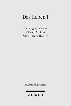 Bahr / Schaede | Das Leben. Bd.1 | Buch | 978-3-16-149818-3 | sack.de