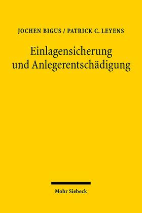 Bigus / Leyens | Einlagensicherung und Anlegerentschädigung | Buch | 978-3-16-149823-7 | sack.de