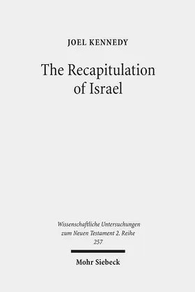 Kennedy | The Recapitulation of Israel | Buch | 978-3-16-149825-1 | sack.de