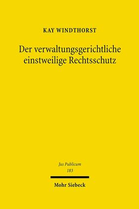 Windthorst | Der verwaltungsgerichtliche einstweilige Rechtsschutz | Buch | 978-3-16-149828-2 | sack.de