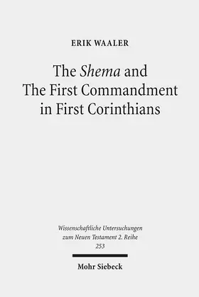 Waaler |  The Shema and The First Commandment in First Corinthians | Buch |  Sack Fachmedien