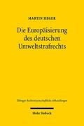 Heger |  Die Europäisierung des deutschen Umweltstrafrechts | Buch |  Sack Fachmedien
