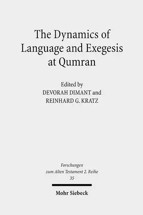 Dimant / Kratz |  The Dynamics of Language and Exegesis at Qumran | Buch |  Sack Fachmedien