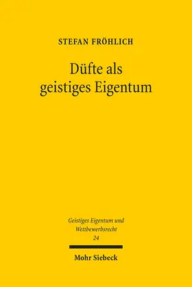 Fröhlich |  Düfte als geistiges Eigentum | Buch |  Sack Fachmedien