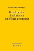 Classen |  Demokratische Legitimation im offenen Rechtsstaat | Buch |  Sack Fachmedien