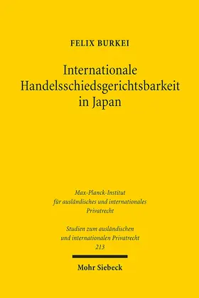 Burkei |  Internationale Handelsschiedsgerichtsbarkeit in Japan | Buch |  Sack Fachmedien