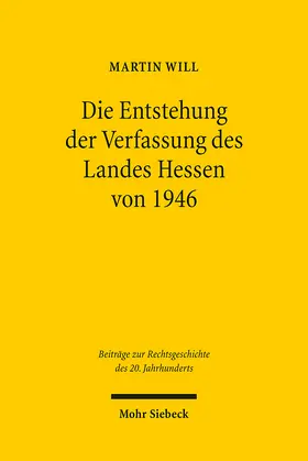 Will | Die Entstehung der Verfassung des Landes Hessen von 1946 | Buch | 978-3-16-149894-7 | www.sack.de