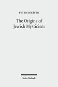 Schäfer |  The Origins of Jewish Mysticism | Buch |  Sack Fachmedien