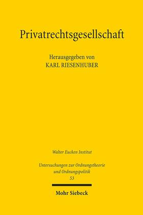 Riesenhuber | Privatrechtsgesellschaft | Buch | 978-3-16-149936-4 | sack.de