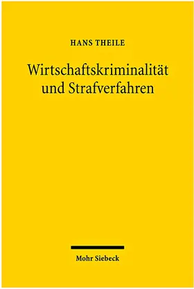 Theile |  Wirtschaftskriminalität und Strafverfahren | Buch |  Sack Fachmedien