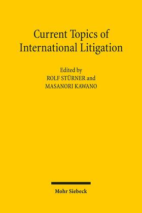 Stürner / Kawano | Current Topics of International Litigation | Buch | 978-3-16-149972-2 | sack.de
