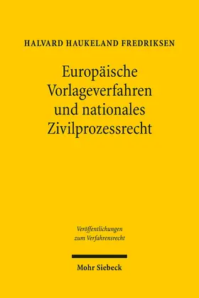 Fredriksen |  Europäische Vorlageverfahren und nationales Zivilprozessrecht | Buch |  Sack Fachmedien