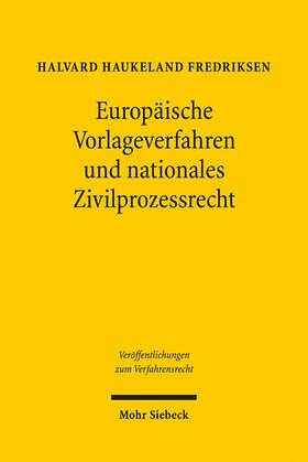 Fredriksen / Stürner / Walter | Europäische Vorlageverfahren und nationales Zivilprozessrecht | Buch | 978-3-16-150018-3 | sack.de