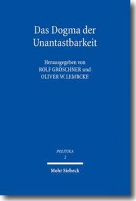 Gröschner / Lembcke |  Das Dogma der Unantastbarkeit | Buch |  Sack Fachmedien