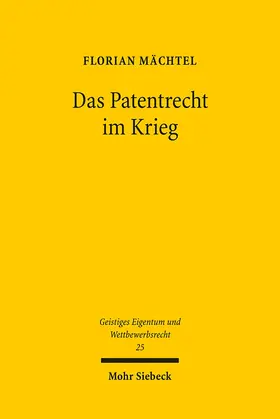 Mächtel |  Das Patentrecht im Krieg | Buch |  Sack Fachmedien