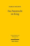 Mächtel |  Das Patentrecht im Krieg | Buch |  Sack Fachmedien
