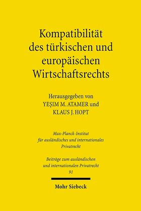 Atamer / Hopt | Kompatibilität des türkischen und europäischen Wirtschaftsrechts | Buch | sack.de