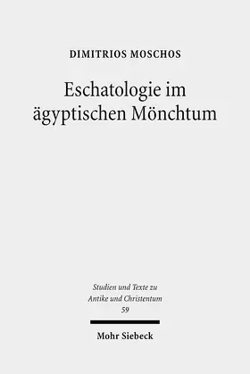 Moschos |  Eschatologie im ägyptischen Mönchtum | Buch |  Sack Fachmedien