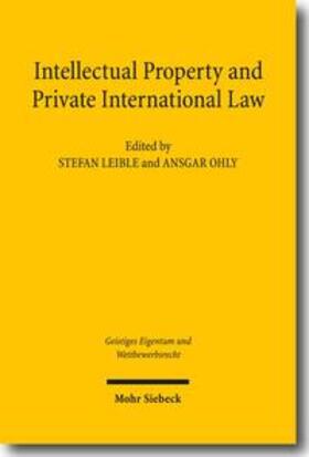 Leible / Ohly | Intellectual Property and Private International Law | Buch | 978-3-16-150055-8 | sack.de
