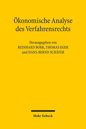 Bork / Eger / Schäfer | Ökonomische Analyse des Verfahrensrecht | Buch | 978-3-16-150062-6 | sack.de