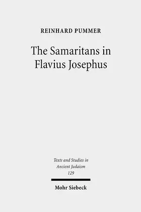 Pummer |  The Samaritans in Flavius Josephus | Buch |  Sack Fachmedien