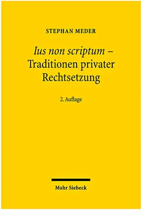 Meder |  Ius non scriptum - Traditionen privater Rechtsetzung | Buch |  Sack Fachmedien