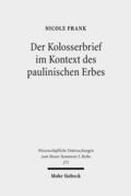 Frank |  Der Kolosserbrief im Kontext des paulinischen Erbes | Buch |  Sack Fachmedien