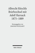 Harnack / Ritschl / Weinhardt |  Albrecht Ritschls Briefwechsel mit Adolf Harnack 1875-1889 | Buch |  Sack Fachmedien