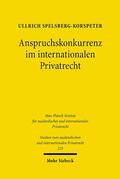 Spelsberg-Korspeter |  Anspruchskonkurrenz im internationalen Privatrecht | Buch |  Sack Fachmedien