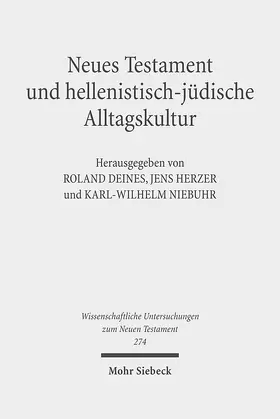 Deines / Herzer / Niebuhr |  Neues Testament und hellenistisch-jüdische Alltagskultur | Buch |  Sack Fachmedien