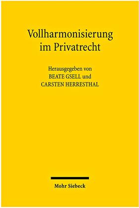Ackermann / Gsell / Artz | Vollharmonisierung im Privatrecht | Buch | 978-3-16-150185-2 | sack.de