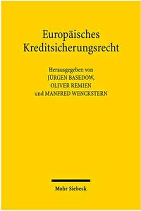 Basedow / Remien / Wenckstern | Europäisches Kreditsicherungsrecht | Buch | 978-3-16-150192-0 | sack.de