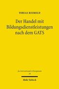 Reimold |  Der Handel mit Bildungsdienstleistungen nach dem GATS | Buch |  Sack Fachmedien