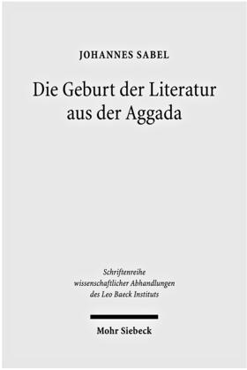 Sabel |  Die Geburt der Literatur aus der Aggada | Buch |  Sack Fachmedien