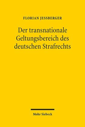 Jeßberger | Der transnationale Geltungsbereich des deutschen Strafrechts | Buch | 978-3-16-150223-1 | sack.de