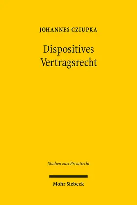 Cziupka |  Dispositives Vertragsrecht | Buch |  Sack Fachmedien