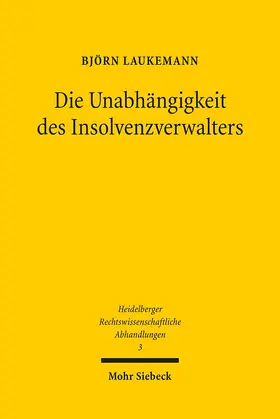 Laukemann |  Die Unabhängigkeit des Insolvenzverwalters | Buch |  Sack Fachmedien