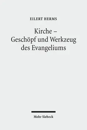 Herms |  Kirche - Geschöpf und Werkzeug des Evangeliums | Buch |  Sack Fachmedien