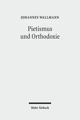 Wallmann |  Pietismus und Orthodoxie | Buch |  Sack Fachmedien