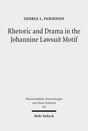 Parsenios | Rhetoric and Drama in the Johannine Lawsuit Motif | Buch | 978-3-16-150262-0 | sack.de