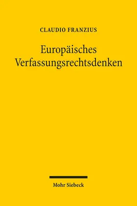 Franzius |  Europäisches Verfassungsrechtsdenken | Buch |  Sack Fachmedien