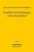 Döhmann / Spiecker gen. Döhmann / Spiecker |  Staatliche Entscheidungen unter Unsicherheit | Buch |  Sack Fachmedien