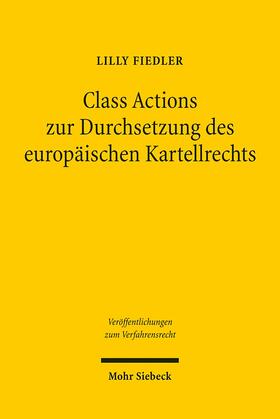 Fiedler | Class Actions zur Durchsetzung des europäischen Kartellrechts | Buch | 978-3-16-150280-4 | sack.de