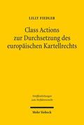 Fiedler |  Class Actions zur Durchsetzung des europäischen Kartellrechts | Buch |  Sack Fachmedien