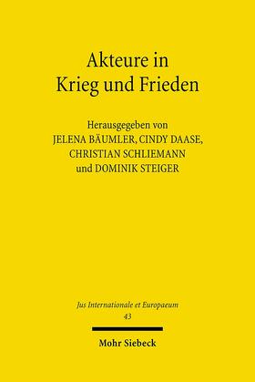 Bäumler / Daase / Schliemann | Akteure in Krieg und Frieden | Buch | 978-3-16-150307-8 | sack.de