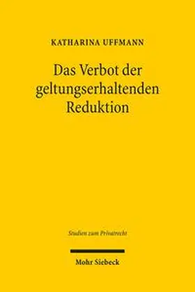 Uffmann |  Das Verbot der geltungserhaltenden Reduktion | Buch |  Sack Fachmedien